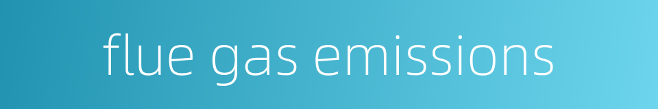 flue gas emissions的同义词