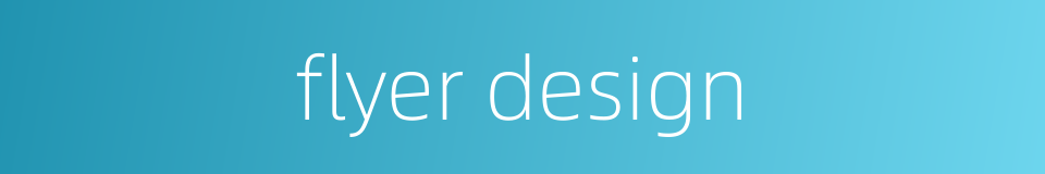 flyer design的同义词