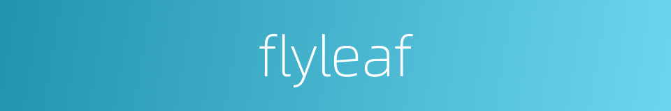 flyleaf的同义词