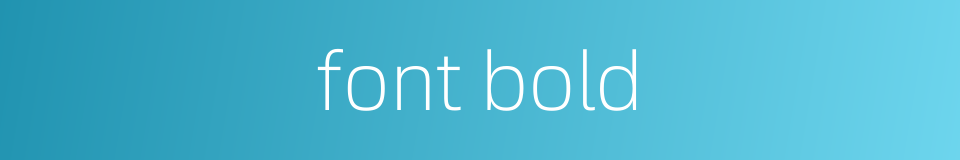 font bold的同义词