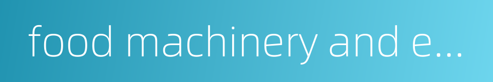 food machinery and equipment的同义词