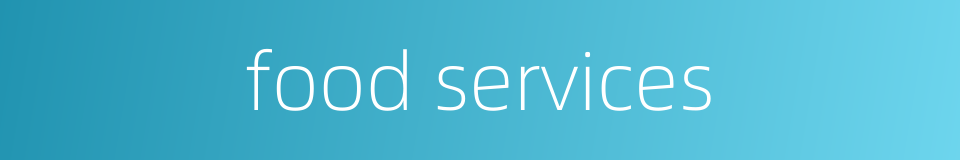 food services的同义词
