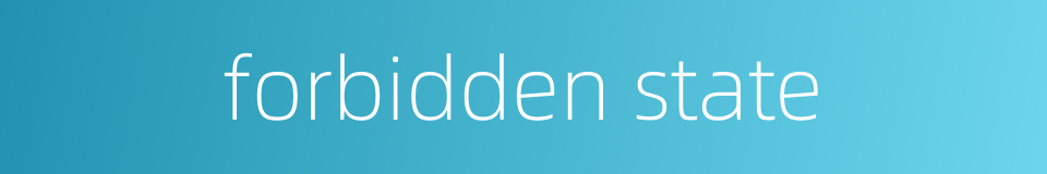 forbidden state的同义词