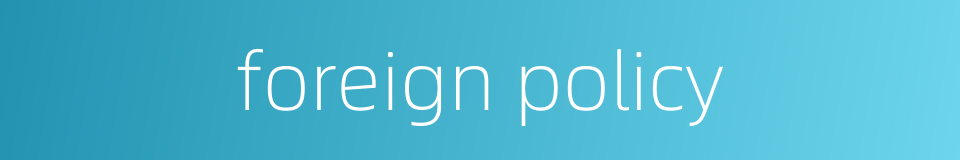 foreign policy的同义词