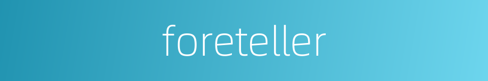 foreteller的同义词