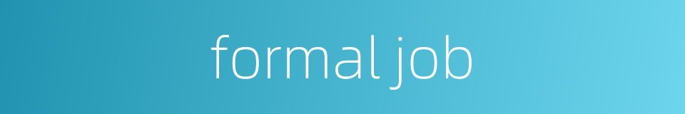 formal job的同义词