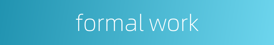 formal work的同义词