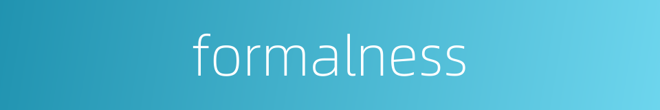 formalness的同义词