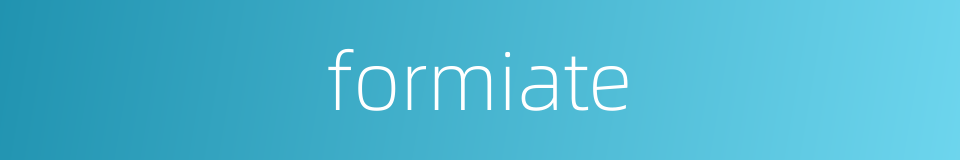 formiate的同义词