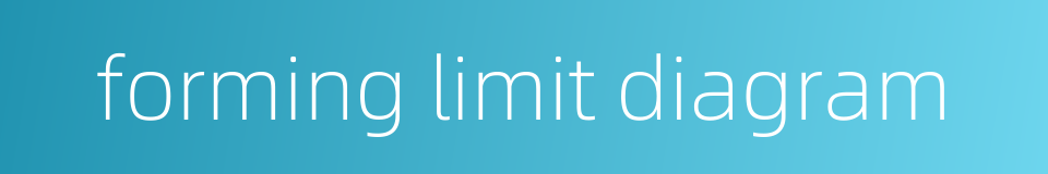 forming limit diagram的同义词