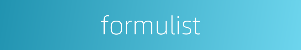 formulist的同义词