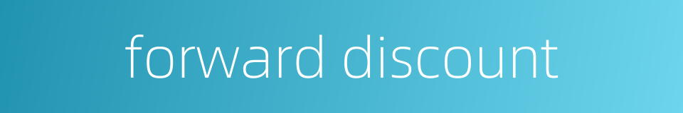 forward discount的同义词