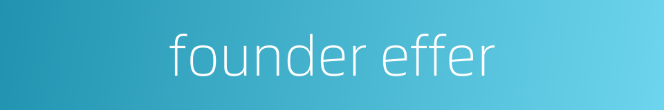 founder effer的同义词