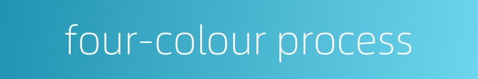 four-colour process的同义词