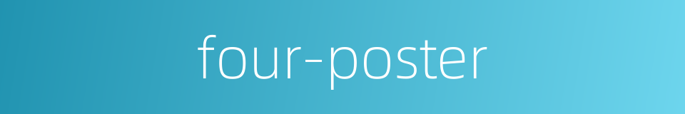 four-poster的同义词