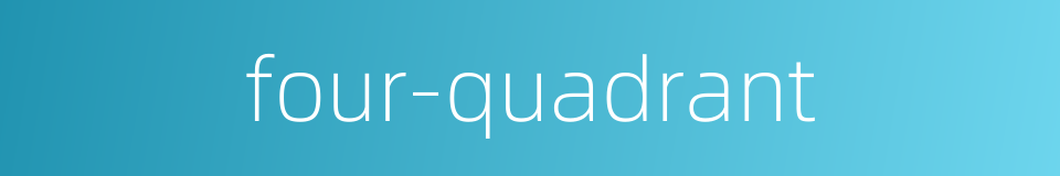 four-quadrant的同义词