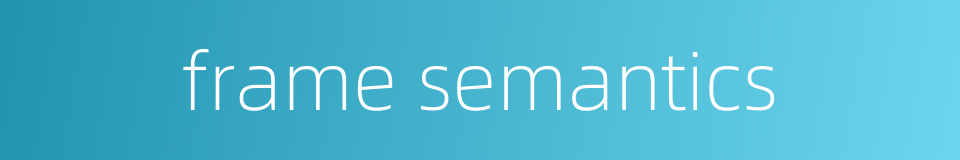 frame semantics的同义词