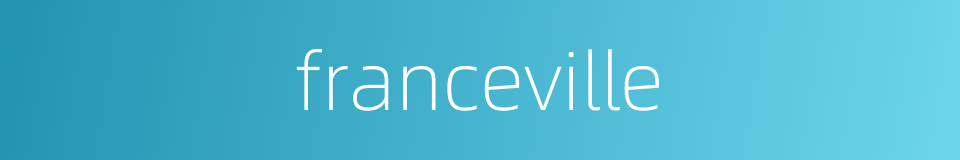 franceville的同义词