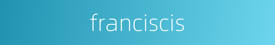 franciscis的同义词