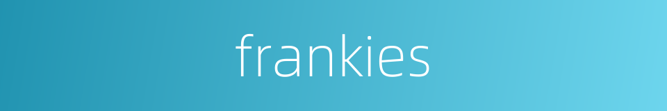 frankies的同义词