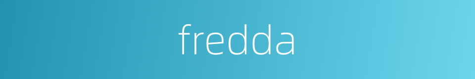 fredda的同义词