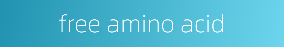 free amino acid的同义词
