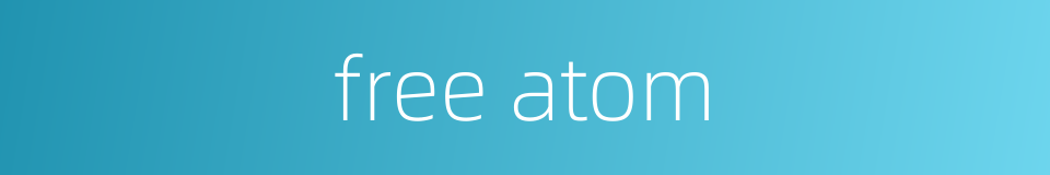 free atom的同义词