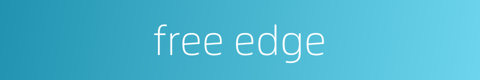 free edge的同义词