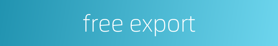 free export的同义词