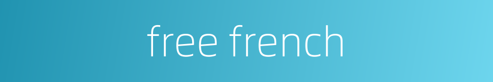 free french的同义词