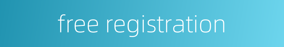 free registration的同义词