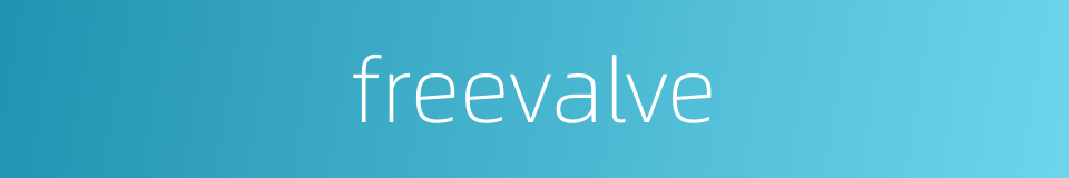freevalve的同义词
