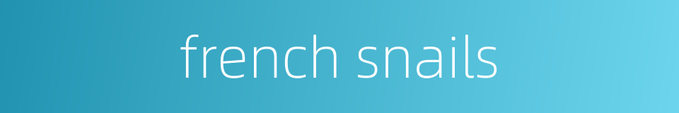 french snails的同义词