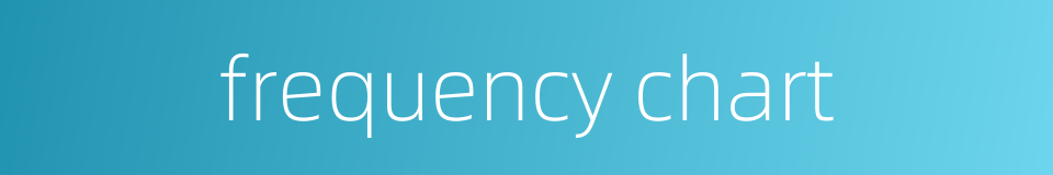 frequency chart的同义词