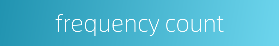 frequency count的同义词