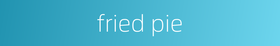 fried pie的同义词