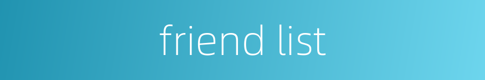 friend list的同义词
