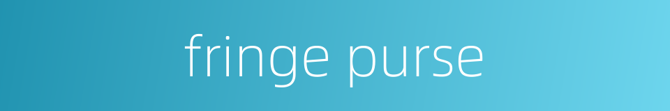 fringe purse的同义词
