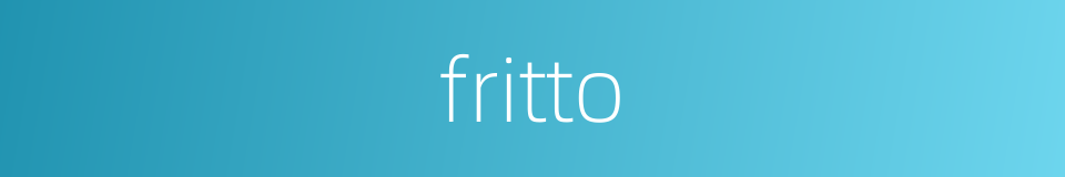 fritto的同义词