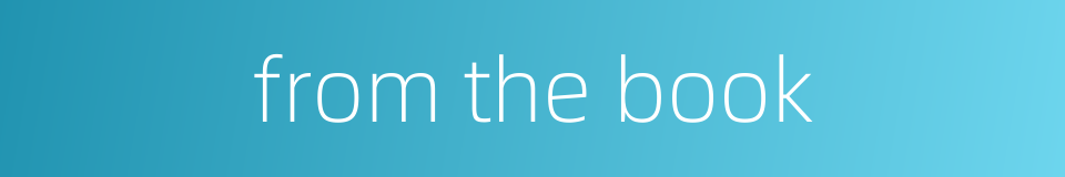 from the book的同义词