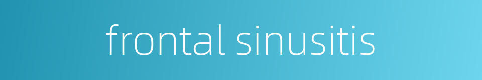 frontal sinusitis的同义词