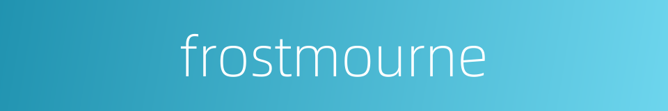 frostmourne的同义词