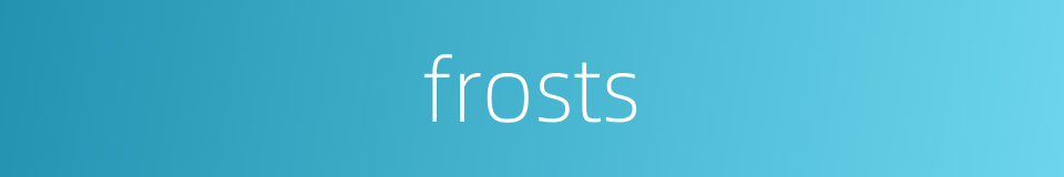 frosts的同义词