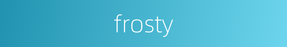 frosty的同义词