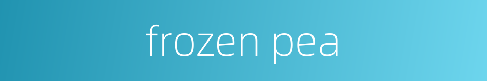 frozen pea的同义词