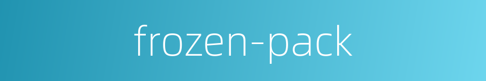 frozen-pack的同义词