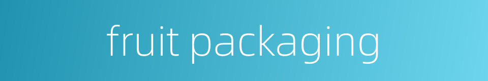 fruit packaging的同义词