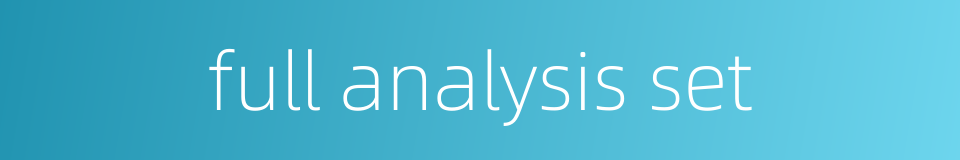 full analysis set的同义词