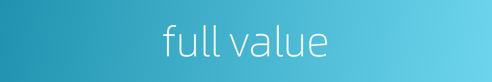 full value的同义词