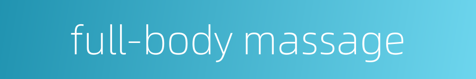 full-body massage的同义词